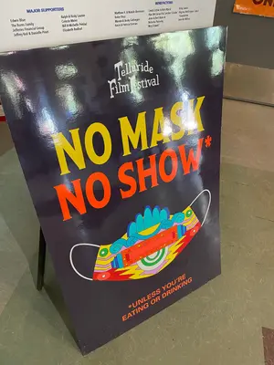 No Mask No Show Sign at 2021 Telluride Film Festival